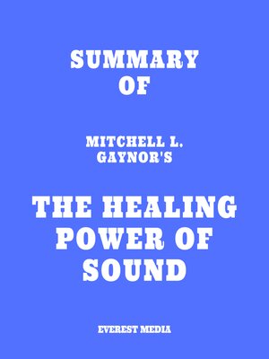 cover image of Summary of Mitchell L. Gaynor's the Healing Power of Sound